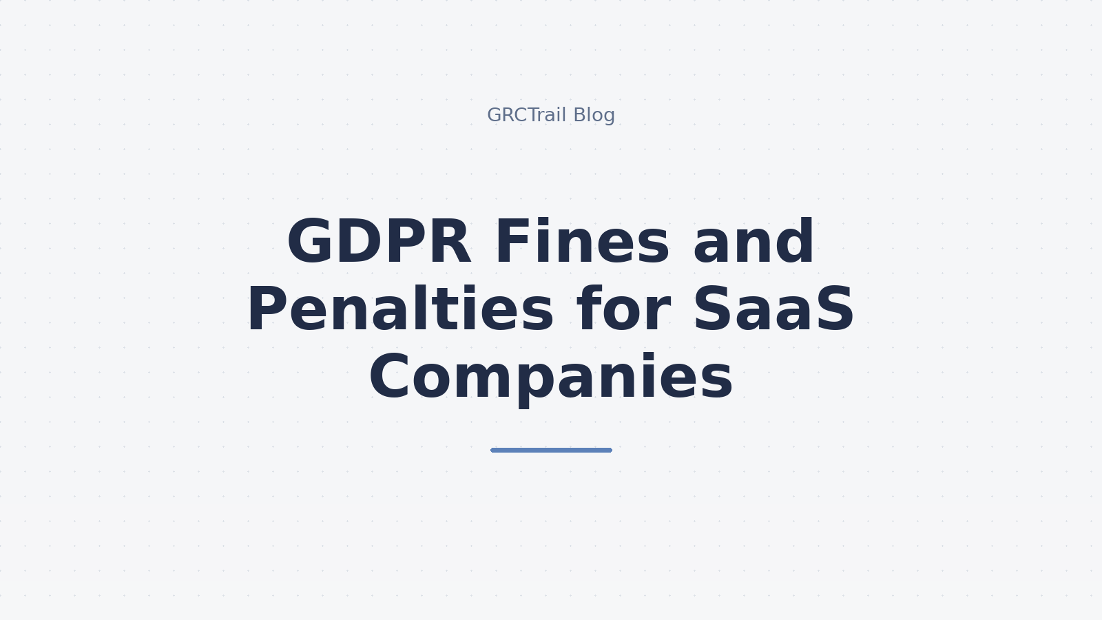 GDPR Fines and Penalties for SaaS Companies
