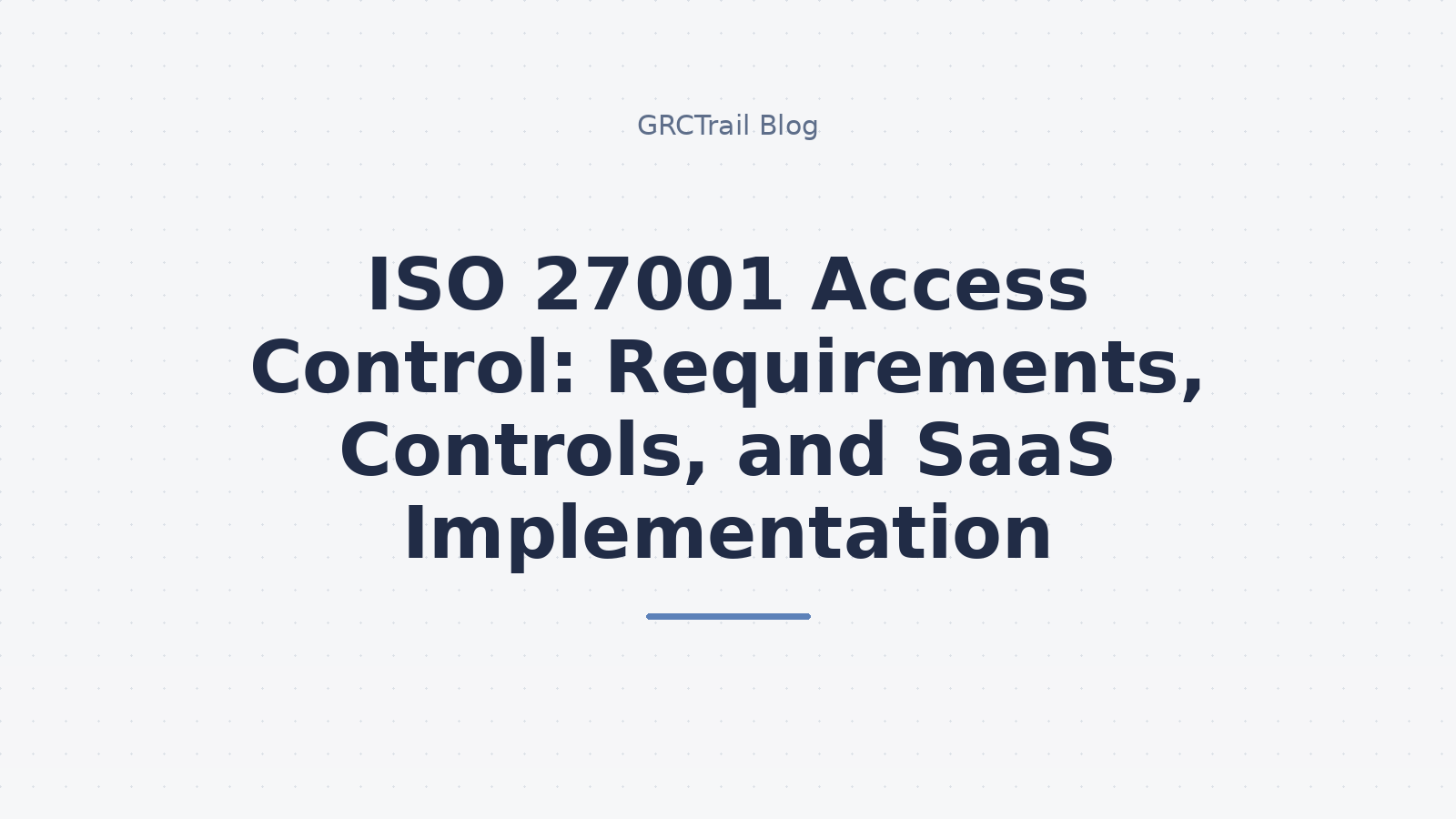 ISO 27001 Access Control Guide