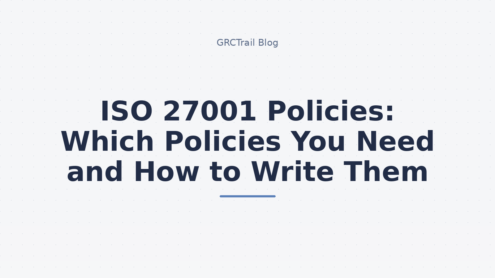 ISO 27001 Policies Guide