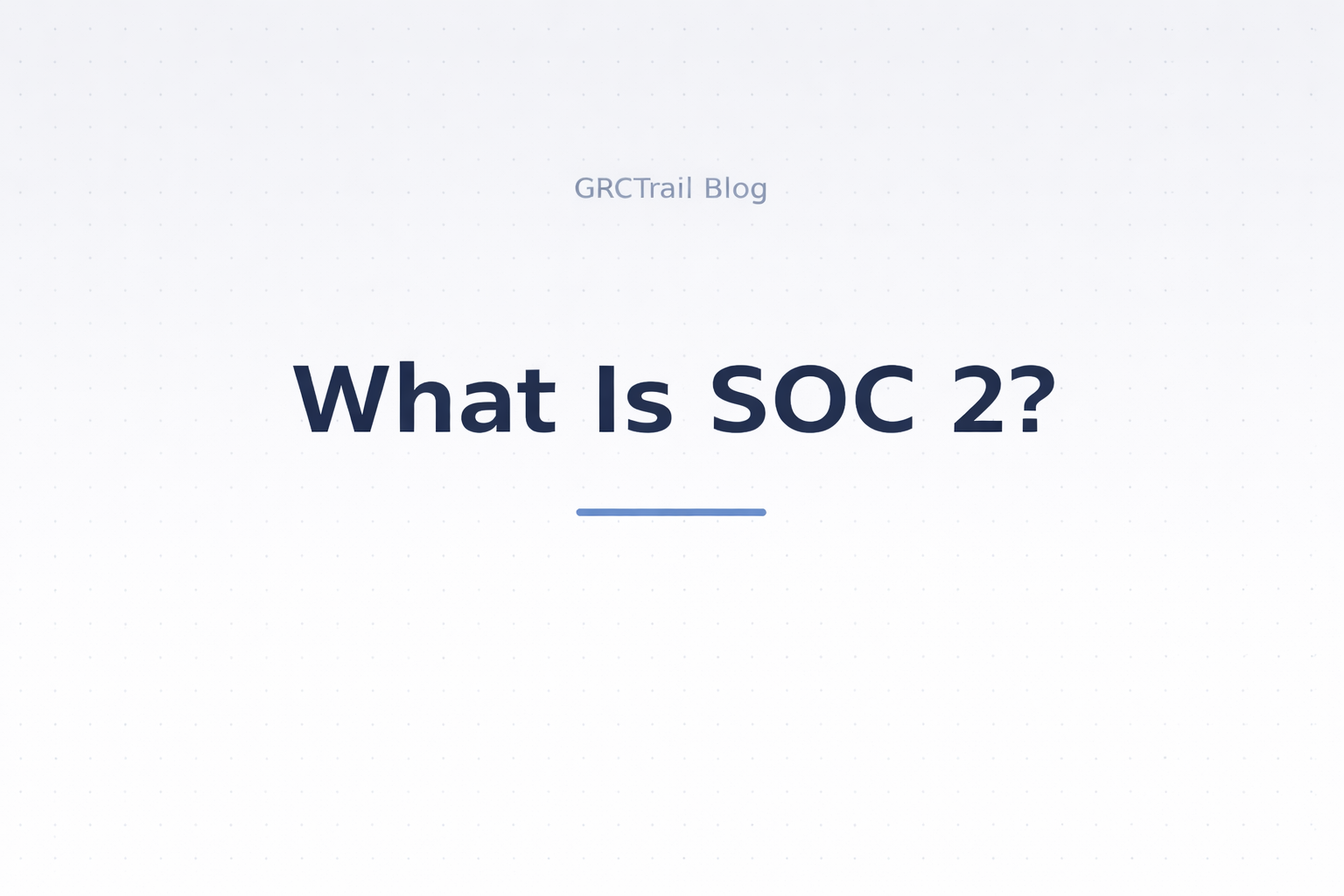 What is SOC 2?