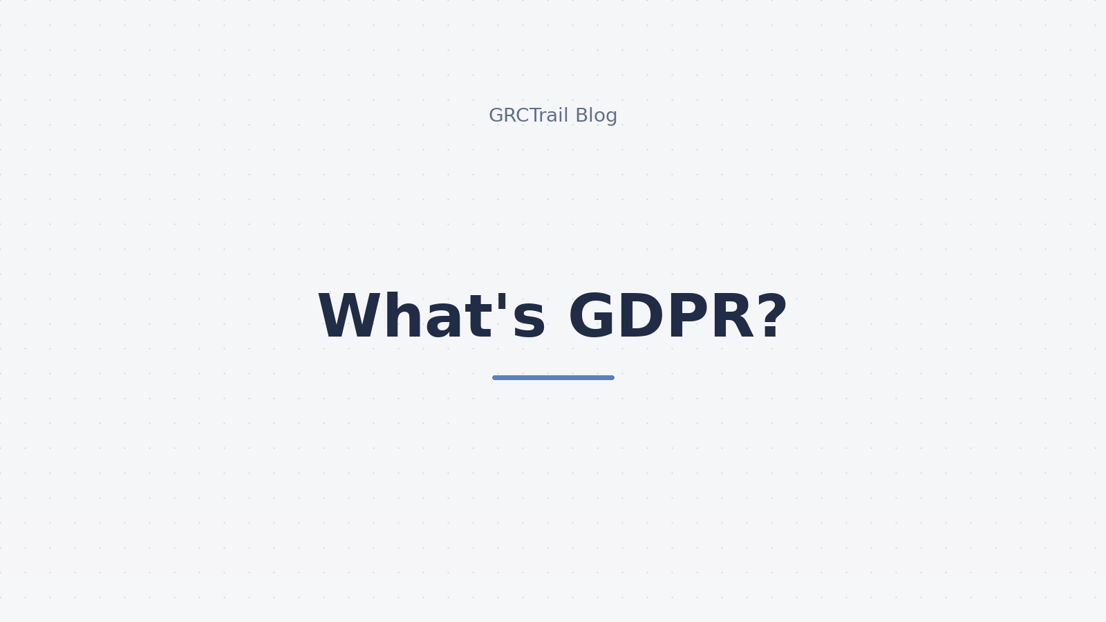 What's GDPR?